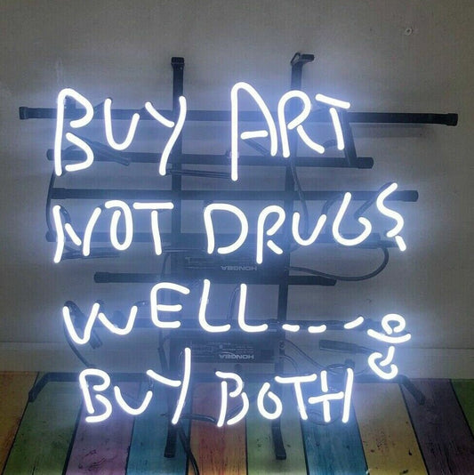 Light Up Buy Art Not Drugs, Well... Sign - Vintage style Handmade Glass Neon Lamps - Bar/Business Logo decor 19"x15"